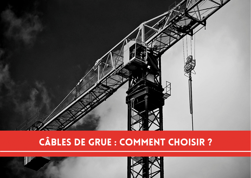 Cables De Grue Comment Choisir Levage Manutention