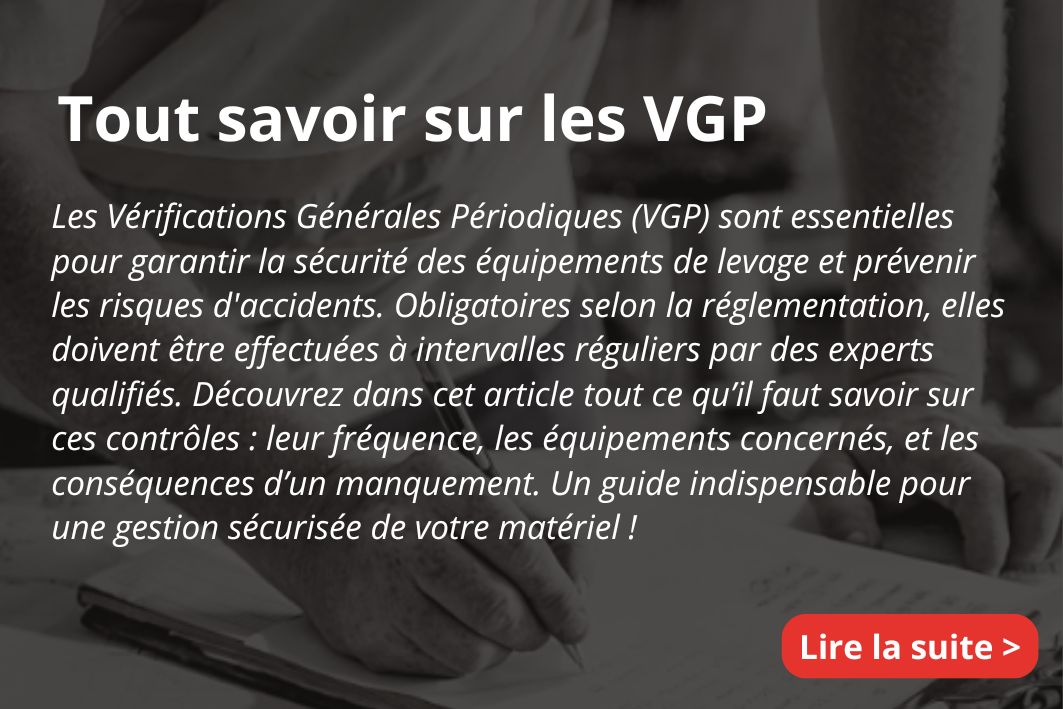 Tout savoir sur les VGP - Levage manutention